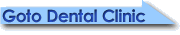Goto Dental Clinic